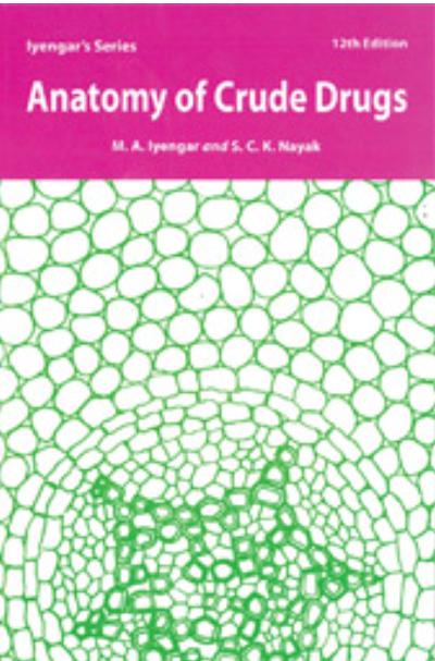 Anatomy of Crude Drugs, 12th Ed.